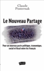 Image for Le Nouveau Partage: Pour Un Nouveau Pacte Politique, Economique, Social Et Fiscal Entre Les Francais