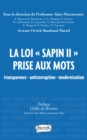 Image for La Loi &quot;Sapin II&quot; Prise Aux Mots: Transparence - Anticorruption - Modernisation