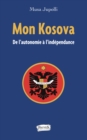 Image for Mon Kosova: De l&#39;autonomie a l&#39;independance