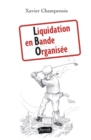 Image for Liquidation en bande organisee