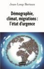 Image for Demographie, Climat, Migrations: L&#39;etat D&#39;urgence