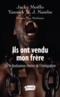 Image for Ils Ont Vendu Mon Frere: Ou Le Douloureux Chemin De L&#39;immigration