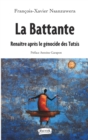 Image for La Battante: Renaitre Apres Le Genocide Des Tutsis