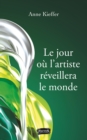 Image for Le Jour Ou L&#39;artiste Reveillera Le Monde