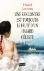 Image for Une Rencontre Est Toujours Le Fruit D&#39;un Hasard Celeste