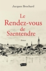 Image for Le rendez-vous de Szentendre: Roman