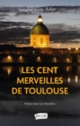 Image for Les Cent merveilles de Toulouse