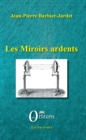 Image for Les miroirs ardents