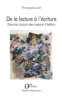 Image for De La Lecture a L&#39;ecriture: Dans Les Couloirs Des Maisons D&#39;editions