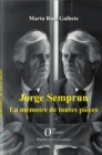 Image for Jorge Semprun: La memoire de toutes pieces
