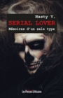 Image for Serial Lover - Memoires D&#39;un Sale Type