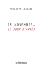Image for 13 Novembre... Le Jour D&#39;apres