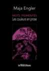 Image for Mots Pigmentes - Les Couleurs En Prose