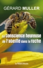 Image for La Conscience Heureuse De L&#39;abeille Dans La Ruche