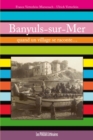 Image for Banyuls-Sur-Mer: Quand Un Village Se Raconte