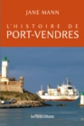 Image for L&#39;histoire De Port-Vendres