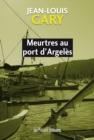 Image for Meurtres Au Port d&#39;Argeles