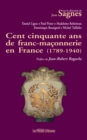 Image for Cent Cinquante Ans De Franc-Maconnerie En France