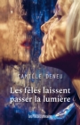 Image for Les Feles Laissent Passer La Lumiere