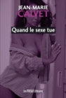 Image for Quand Le Sexe Tue