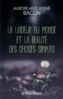 Image for La Laideur Du Monde Et La Beaute Des Choses Simples