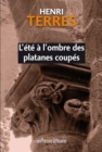 Image for L&#39;ete a L&#39;ombre Des Platanes Coupes