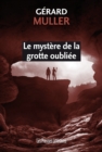 Image for Le Mystere De La Grotte Oubliee