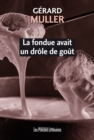 Image for La Fondue Avait Un Drole De Gout