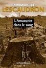 Image for L&#39;Amazonie Dans Le Sang