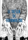 Image for Le Tresor De Tourmaline