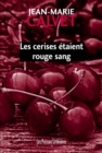 Image for Les cerises etaient rouge sang