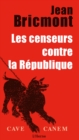 Image for Les censeurs contre la Republique