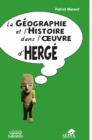 Image for LA GEOGRAPHIE ET L&#39;HISTOIRE DANS L&#39;OEUVRE D&#39;HERGE