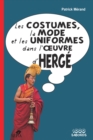 Image for Les costumes, la mode et les uniformes dans l&#39;oeuvre d&#39;Herge