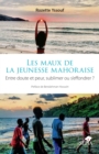 Image for Les maux de la jeunesse mahoraise: Entre doute et peur, sublimer ou s&#39;effondrer ?