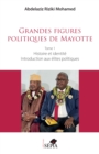 Image for Grandes figures politiques de Mayotte: Tome 1 - Histoire et identite - Introduction aux elites politiques