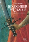 Image for Le Seigneur de Chalus: Une incroyable epopee historique