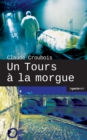 Image for Un Tours a la morgue: Roman policier