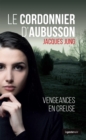 Image for Le Cordonnier d&#39;Aubusson: Vengeances en Creuse