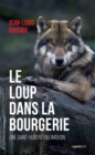 Image for Le loup dans la bourgerie: Une Saint-Hubert en Limousin