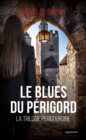 Image for Le blues du Perigord: Polar.