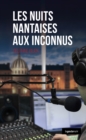 Image for Les Nuits Nantaises Aux Inconnus: Polar Regional