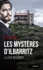 Image for Le mystere d&#39;Ilbaritz: La cite interdite basque