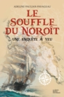 Image for Le souffle du Noroit: Enquete a Yeu