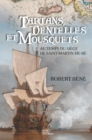 Image for Tartans, dentelles et Mousquets: Au temps du siege de Saint-Martin-de-Re 1627