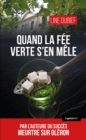 Image for Quand la fee verte s&#39;en mele