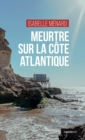 Image for MEURTRE SUR  LA COTE ATLANTIQUE