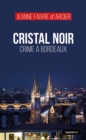 Image for Cristal noir : Crime a Bordeaux: Crime a Bordeaux