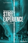 Image for Reinventing the Street Experience : Hyperstories, Public Spaces and Connected Urban Furniture