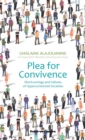 Image for Plea for Convivence : Shortcomings and Failures of Hyperconnected Societies